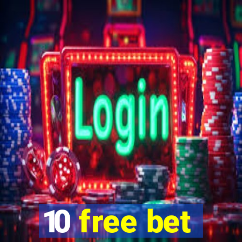 10 free bet